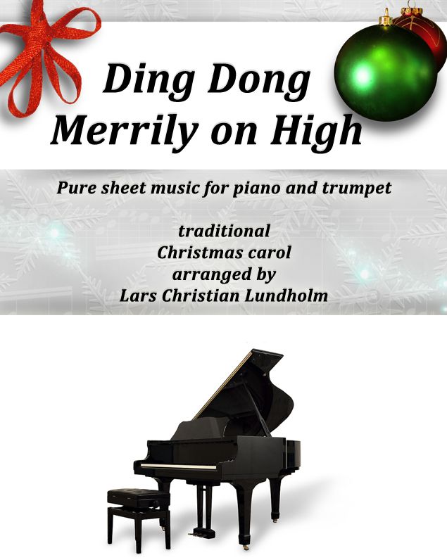 Ding Dong Merrily on High Pure sheet music for piano and trumpet, traditional Christmas carol arranged by Lars Christian Lundholm