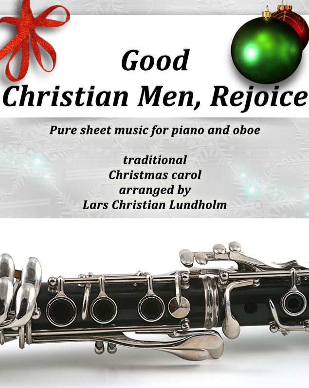 Good Christian Men, Rejoice Pure sheet music for piano and oboe, traditional Christmas carol arranged by Lars Christian Lundholm