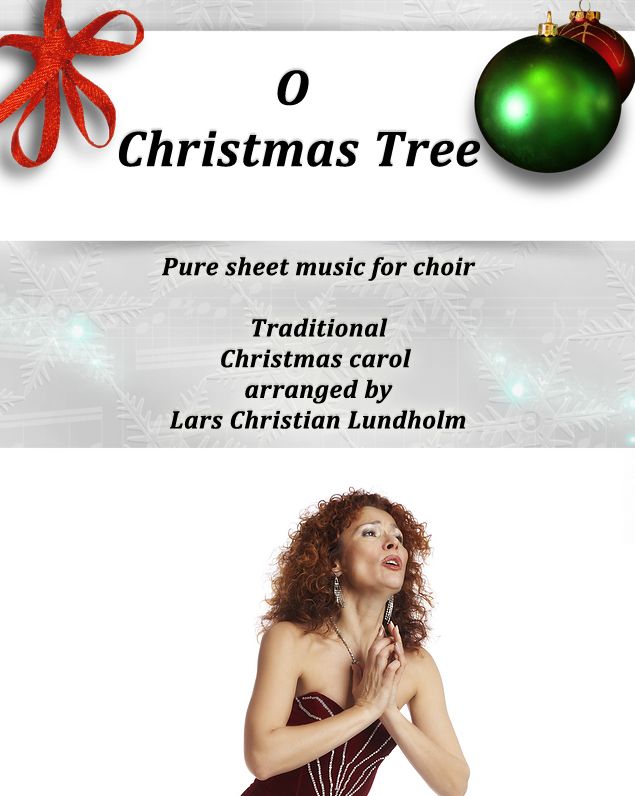 O Christmas Tree Pure sheet music for choir Traditional Christmas carol arranged by Lars Christian Lundholm