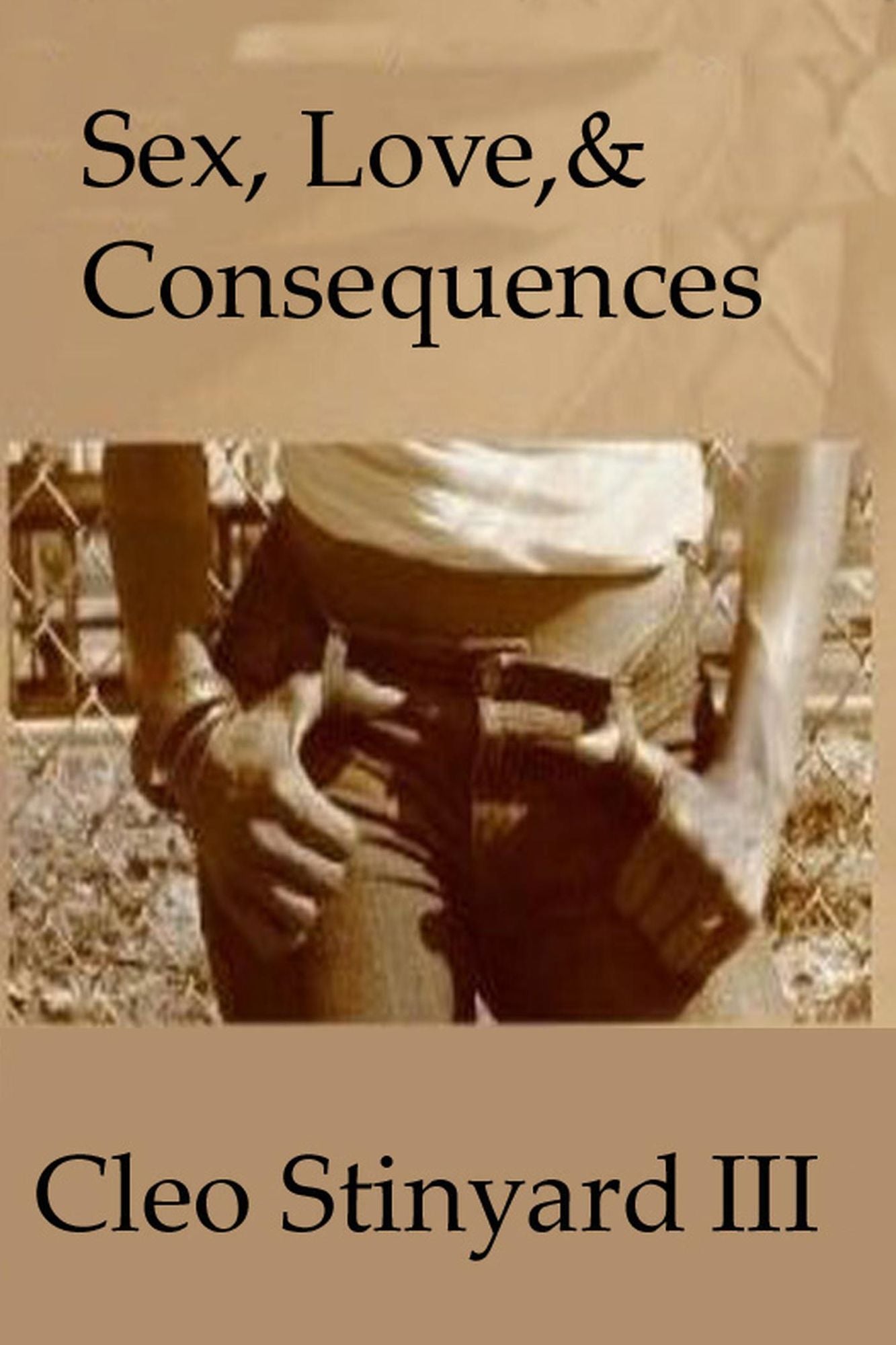 Sex, Love & Consequences