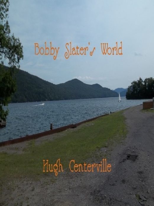 Bobby Slater's World