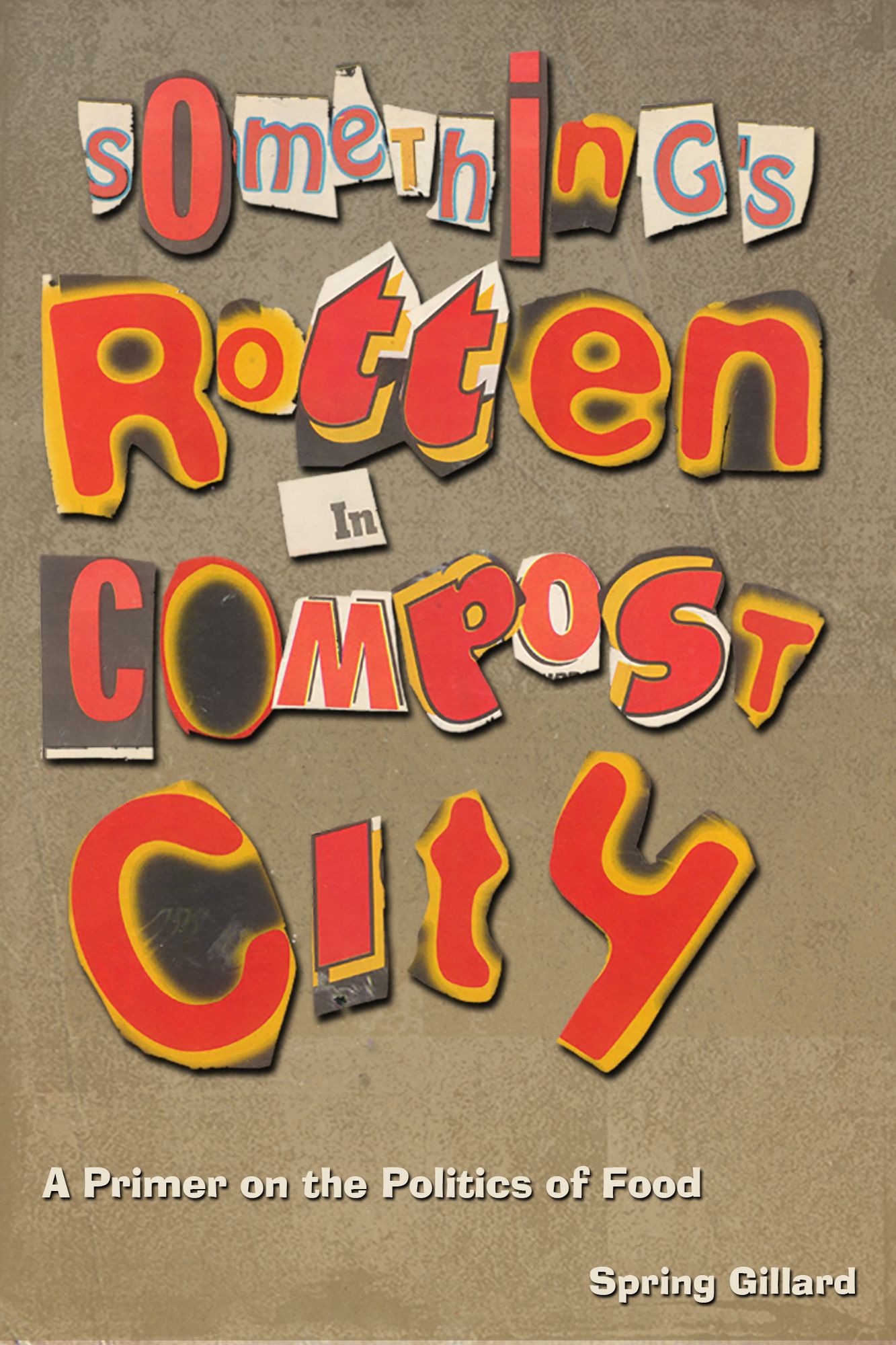 Something's Rotten in Compost City: A Primer on the Politics of Food