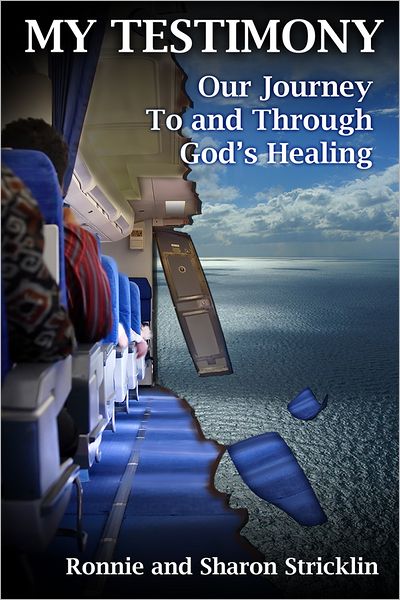 My Testimony: Our Journey To And Through God's Healing