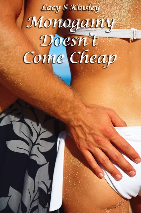 Monogamy Doesn't Come Cheap