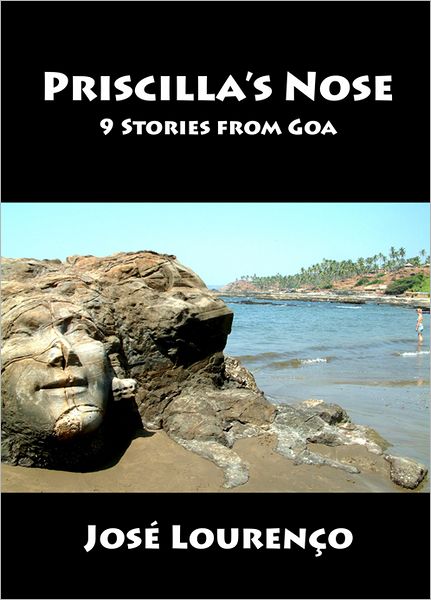 Priscilla's Nose: 9 Stories from Goa