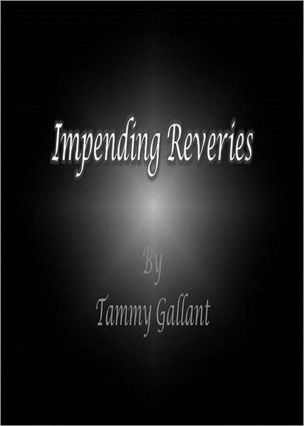 Impending Reveries