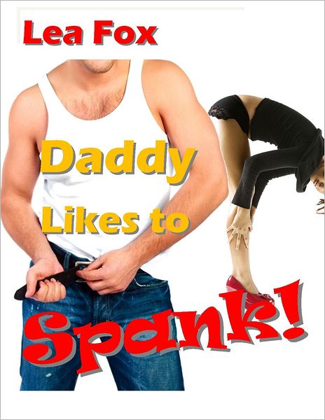 Daddy Likes to Spank