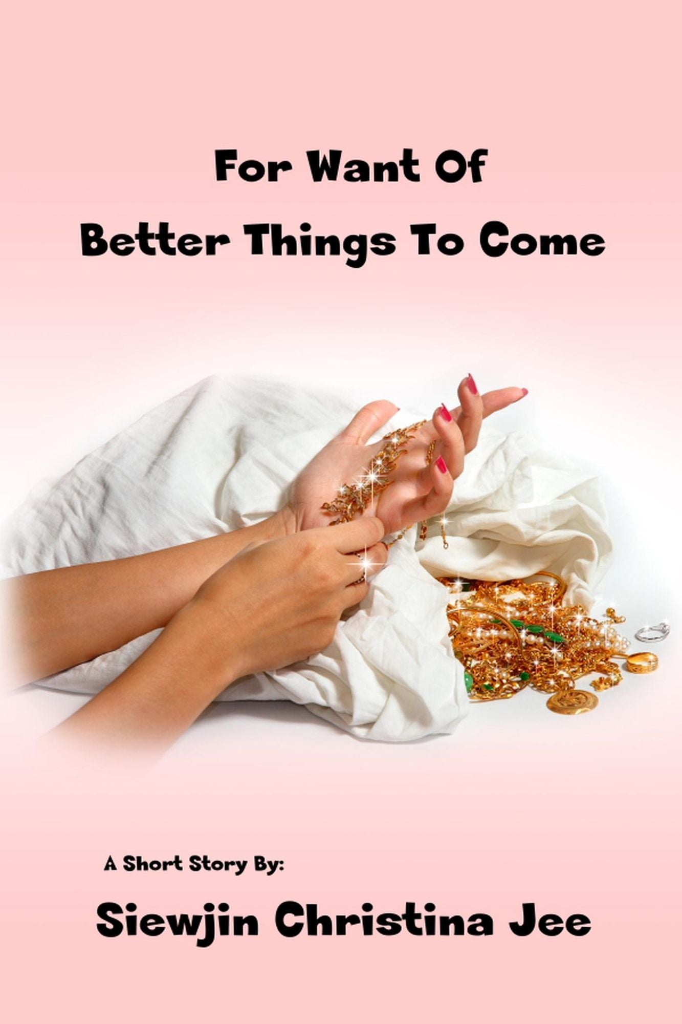 For Want of Better Things to come