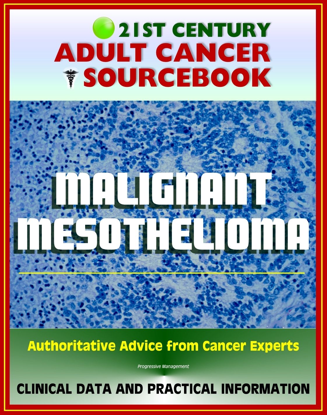 21st Century Adult Cancer Sourcebook: Malignant Mesothelioma - Clinical Data for Patients, Families, and Physicians