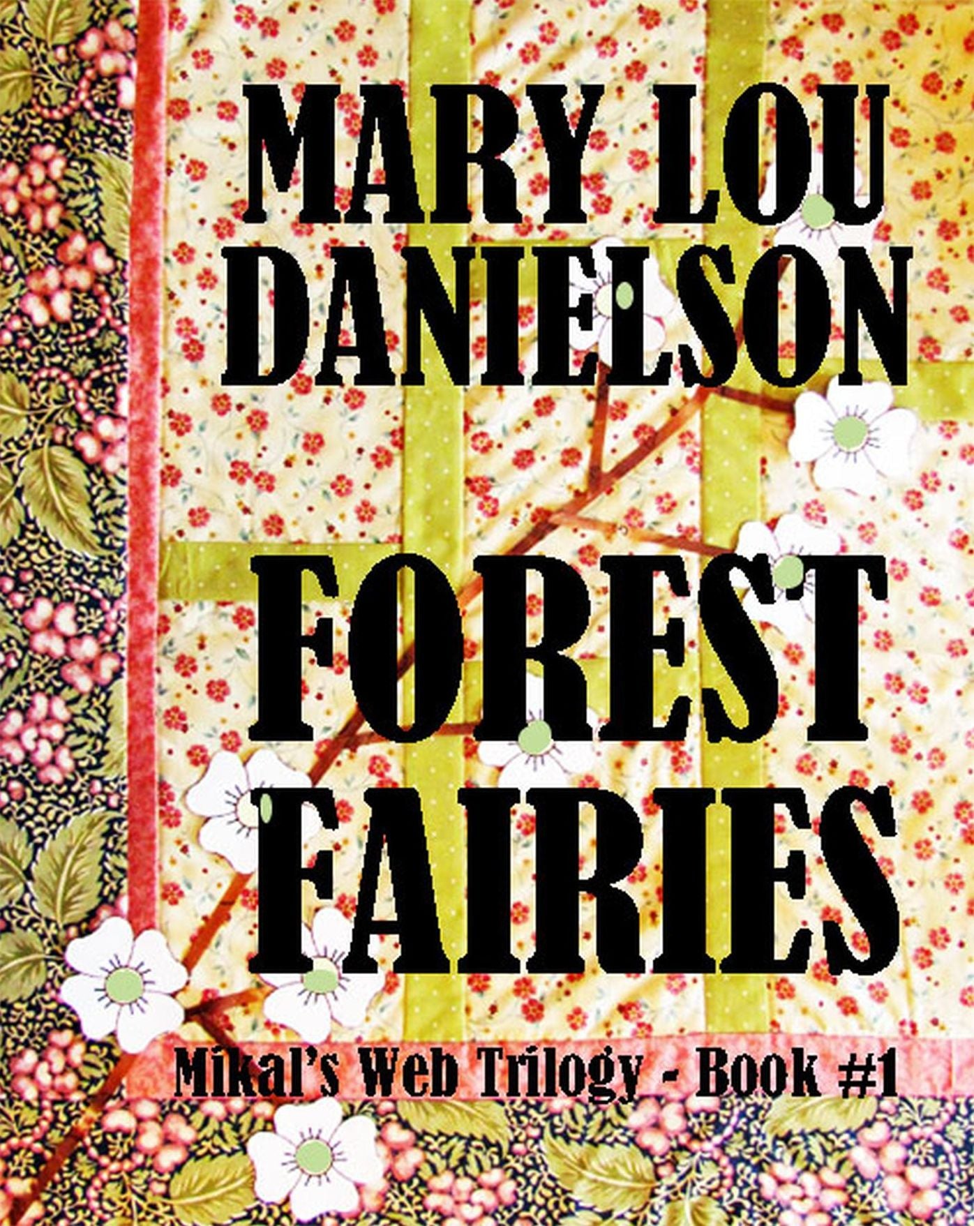 Forest Fairies, Mikal's Web Trilogy: Book #1