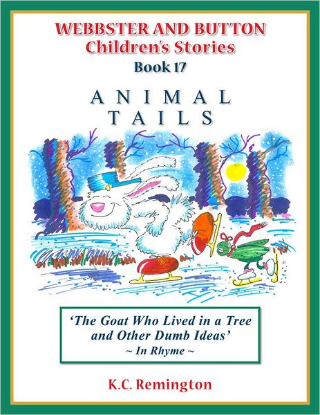 Animal Tails ~ The Goat Who Lived in a Tree and other Dumb Ideas (Book 17)