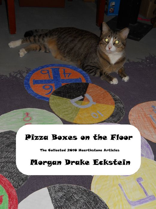 Pizza Boxes on the Floor: The Collected 2010 Hearthstone Articles
