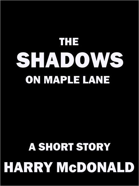 The Shadows On Maple Lane