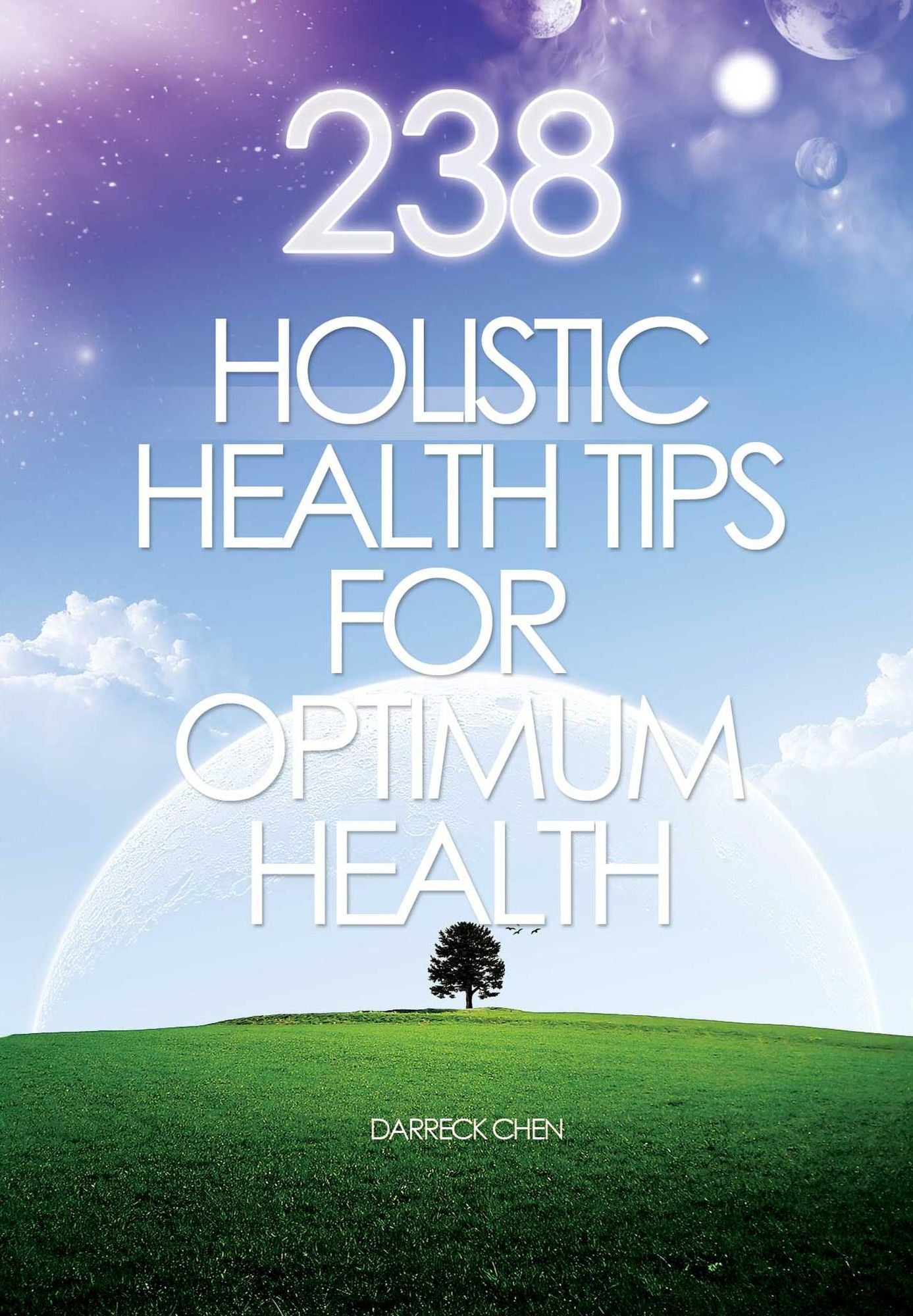 238 Holistic Health Tips for Optimum Health