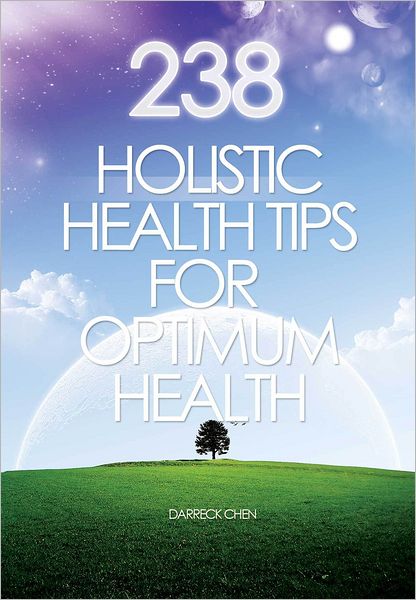 238 Holistic Health Tips for Optimum Health