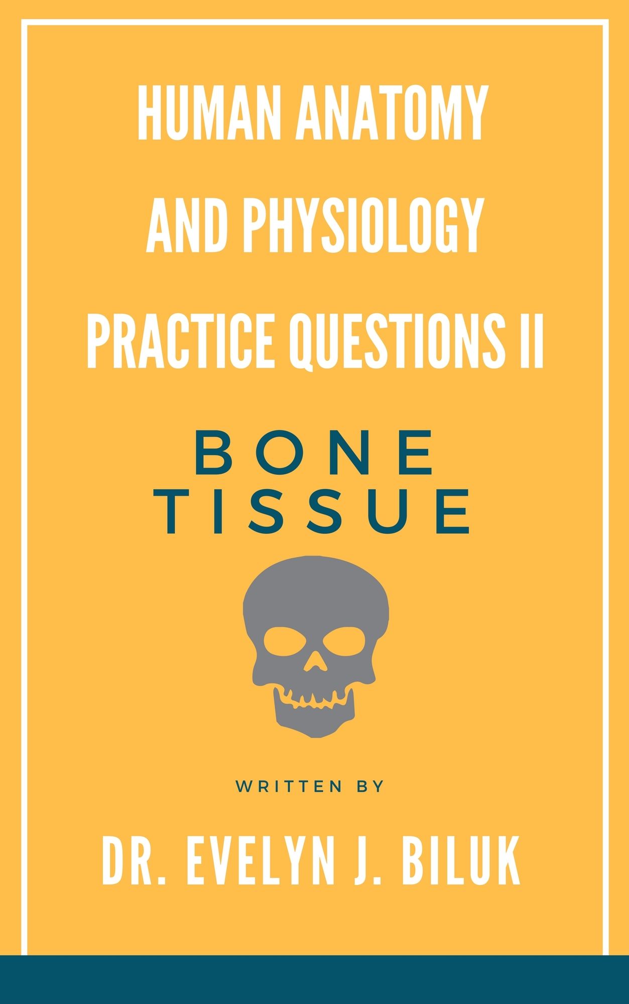 Human Anatomy and Physiology Practice Questions II: Bone Tissue