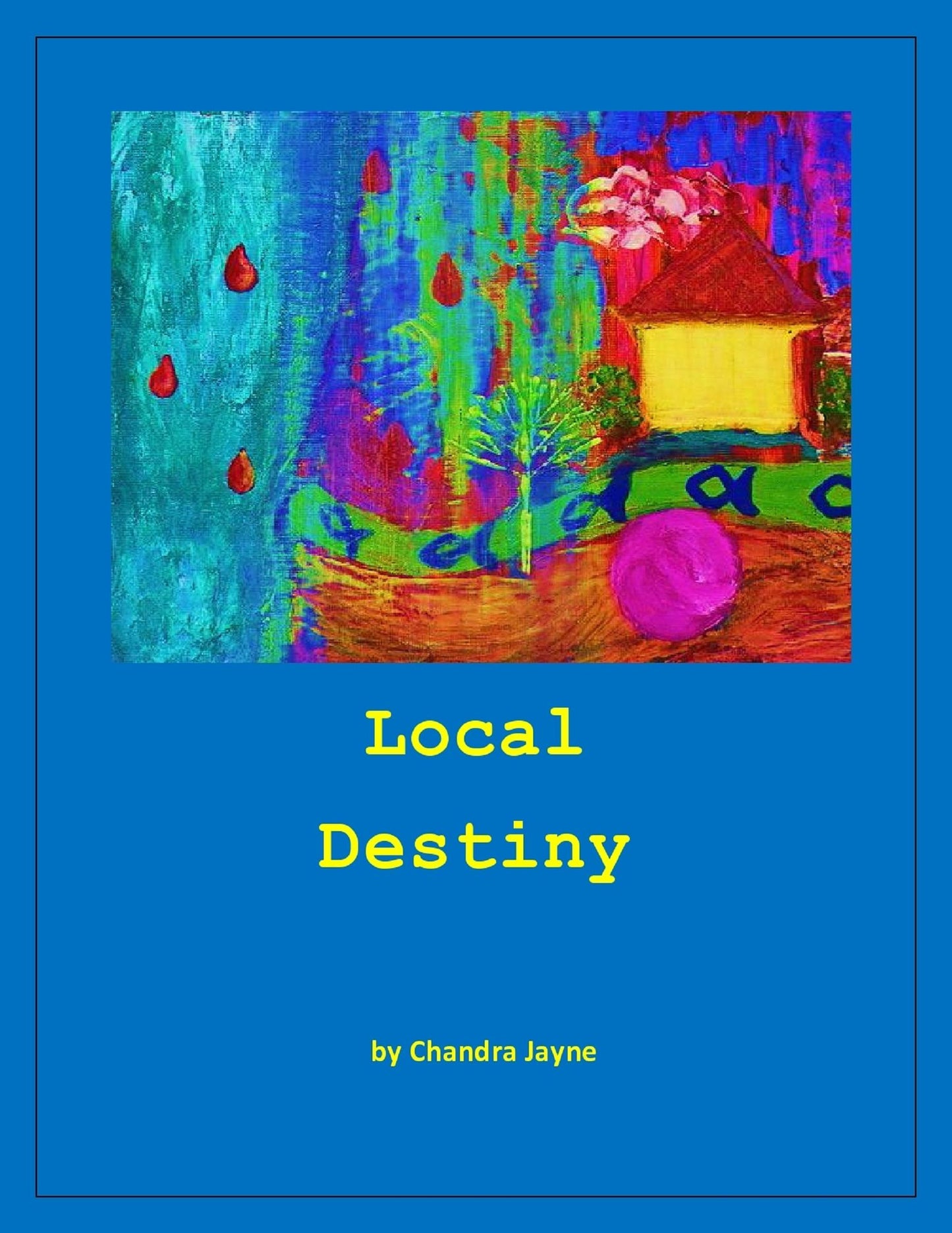 Local Destiny