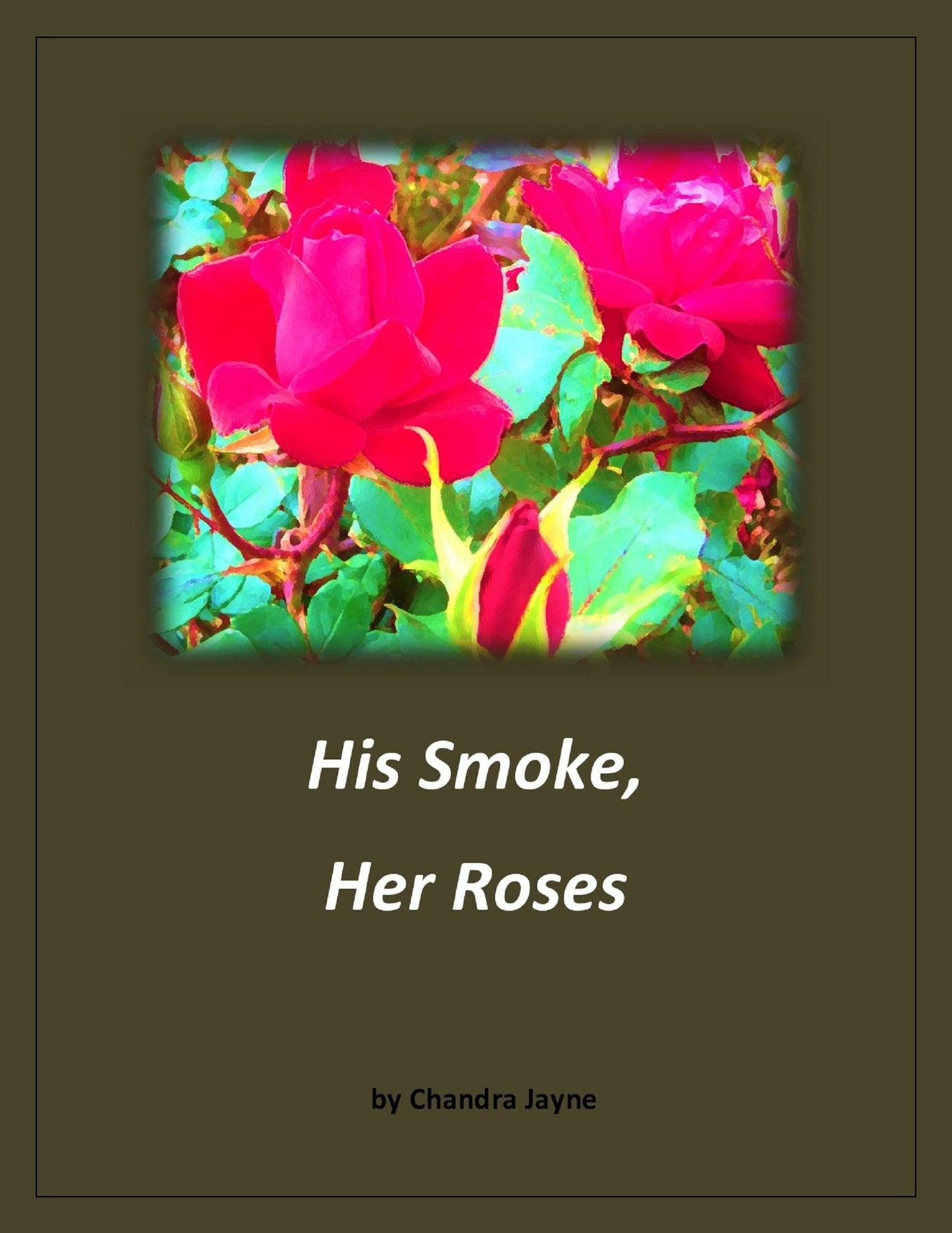 His Smoke, Her Roses