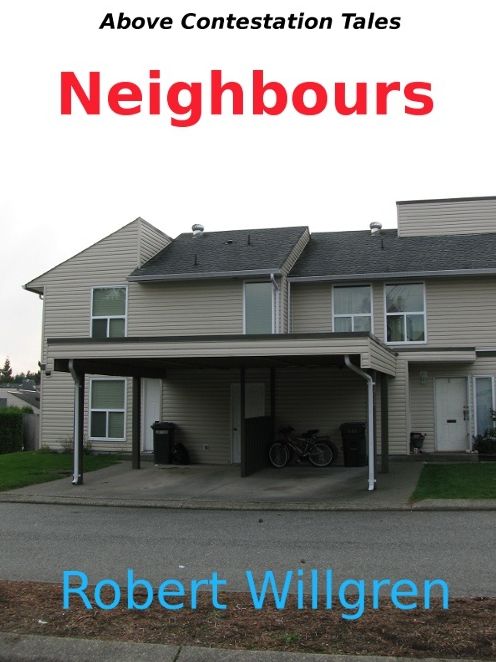 Above Contestation Tales: Neighbours