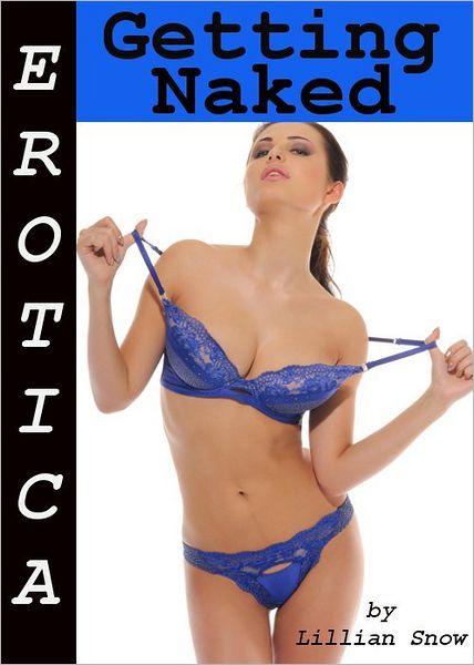 Erotica: Getting Naked, Tales of Sex