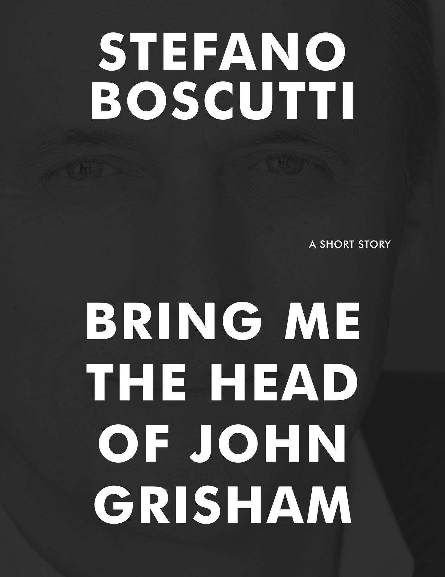 Bring Me the Head of John Grisham (Story)