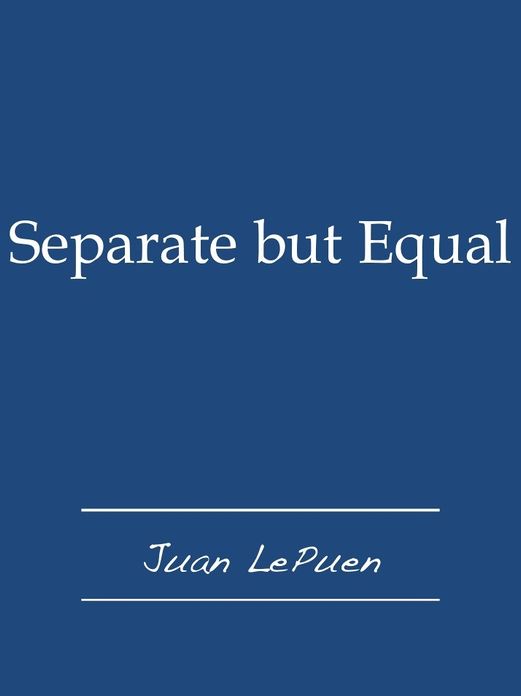Separate but Equal