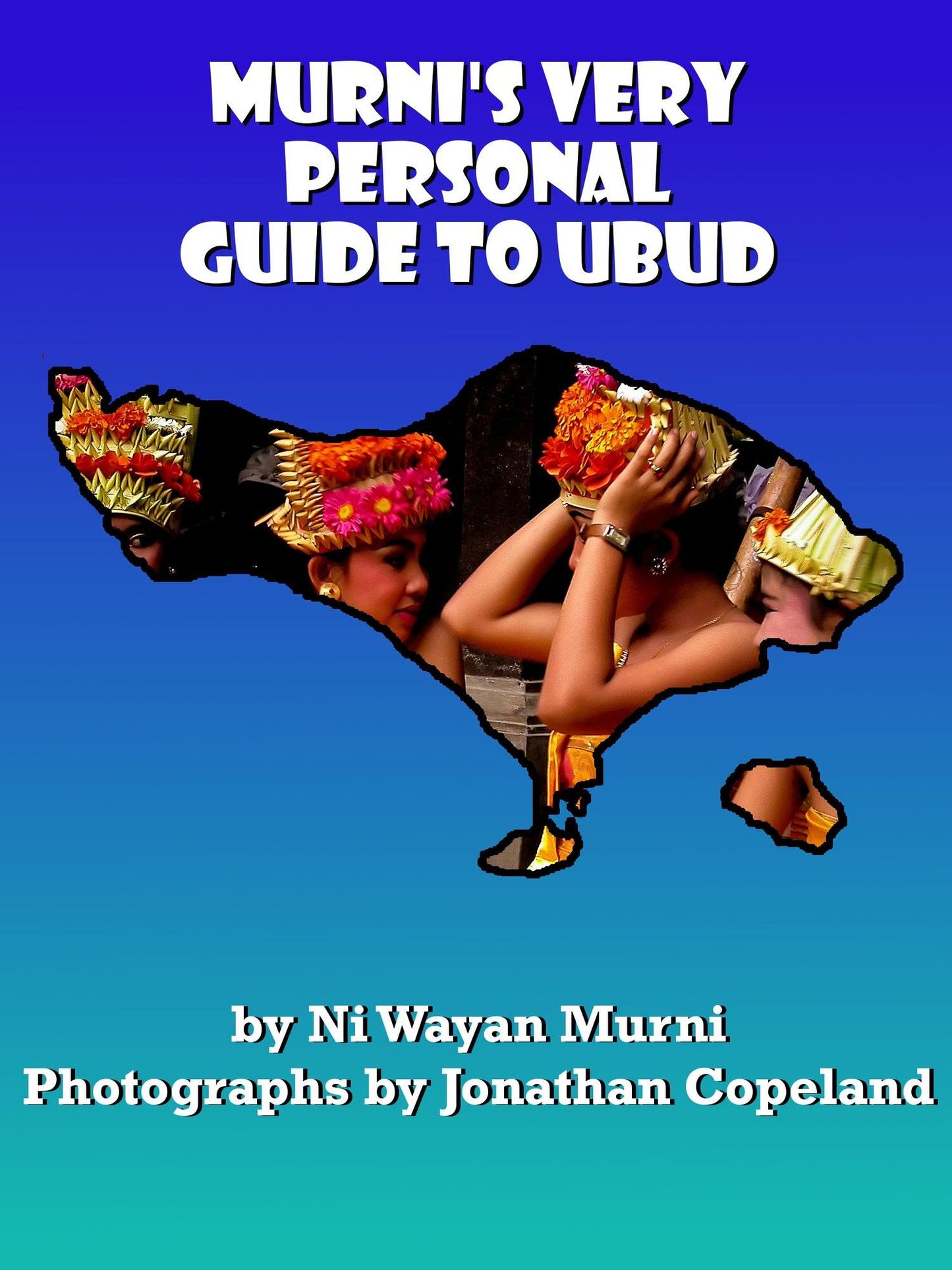 Murni's Very Personal Guide to Ubud