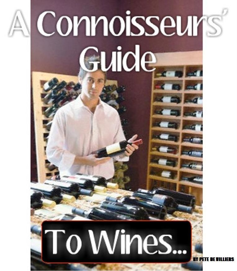 A Connoisseurs' Guide To Wines...