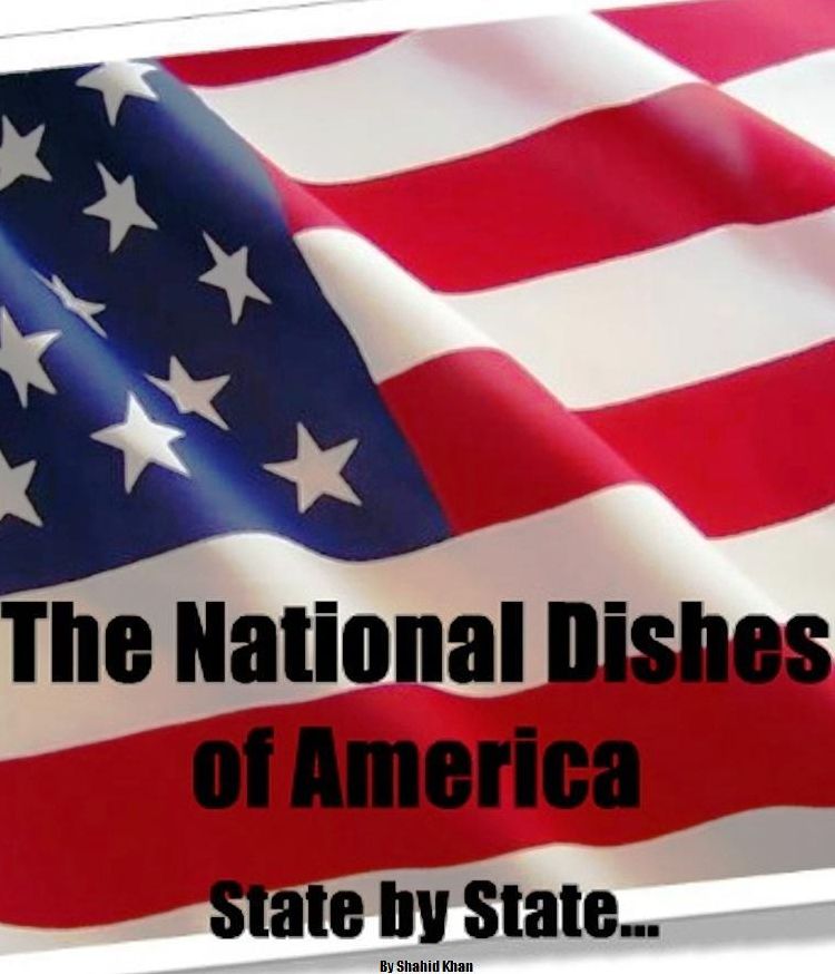 The National Dishes of America: State by State...