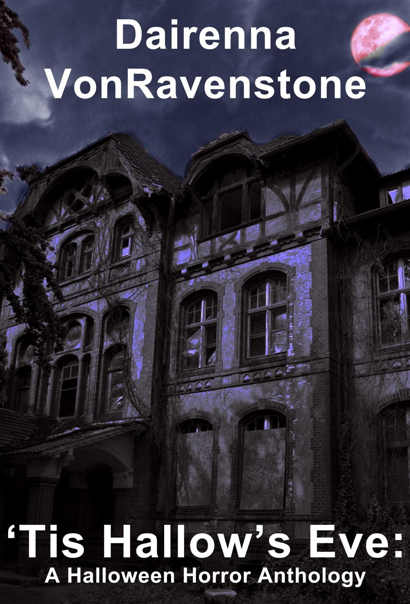 'Tis Hallow's Eve: A Halloween Horror Anthology