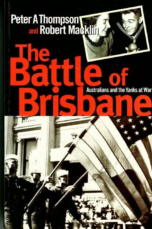 The Battle of Brisbane: Australia and America at War