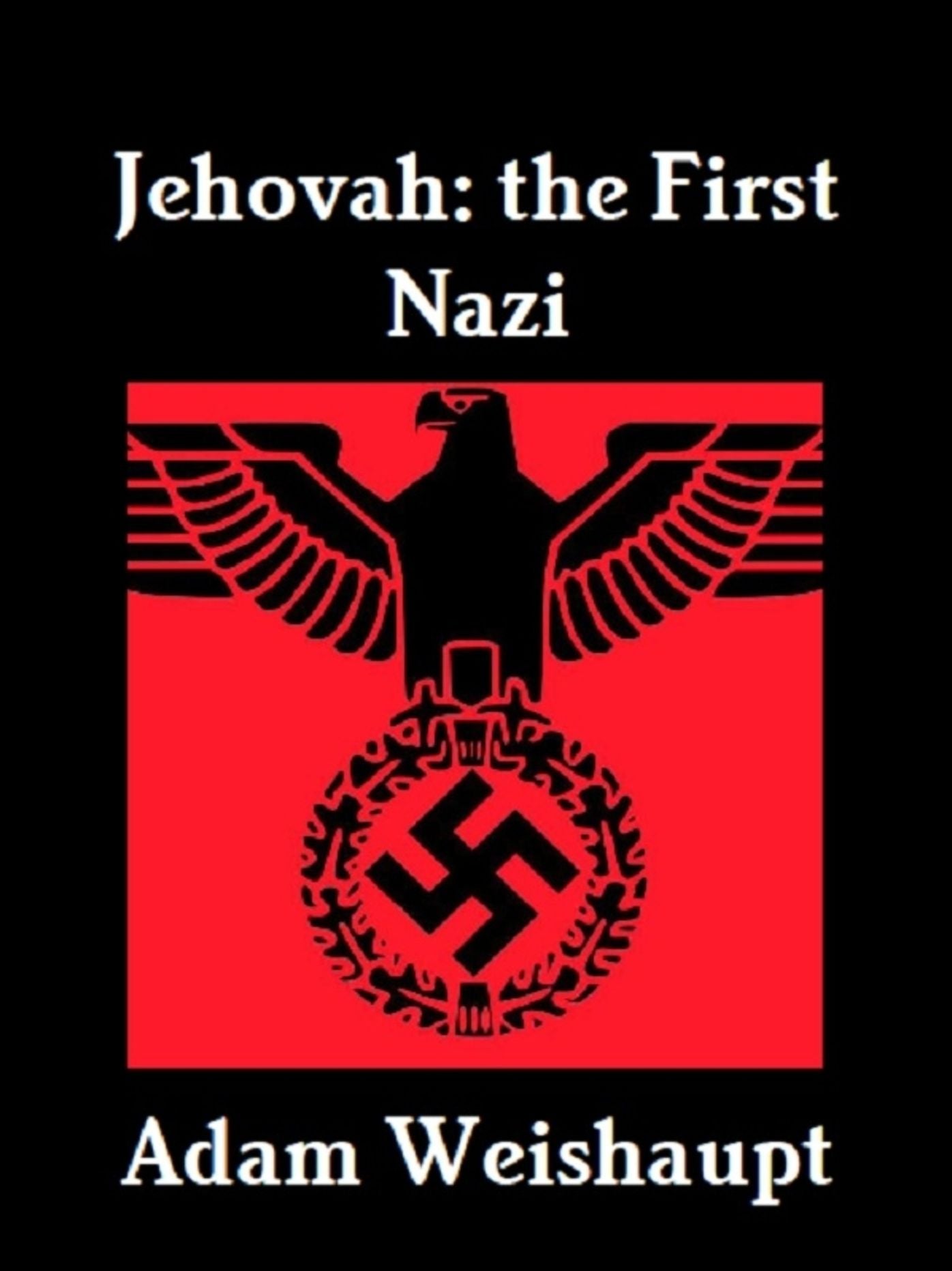 Jehovah: The First Nazi