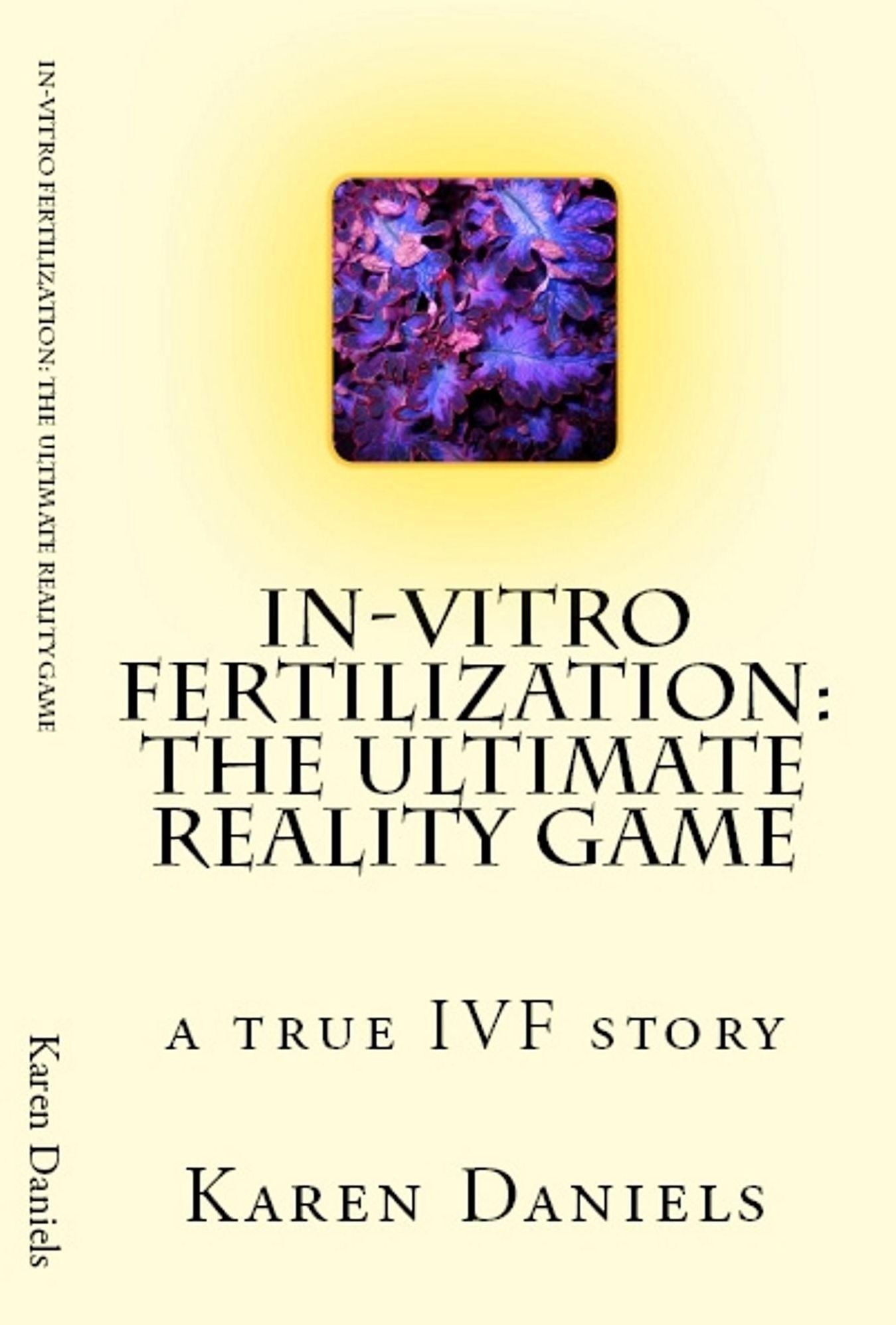In-vitro Fertilization: The Ultimate Reality Game