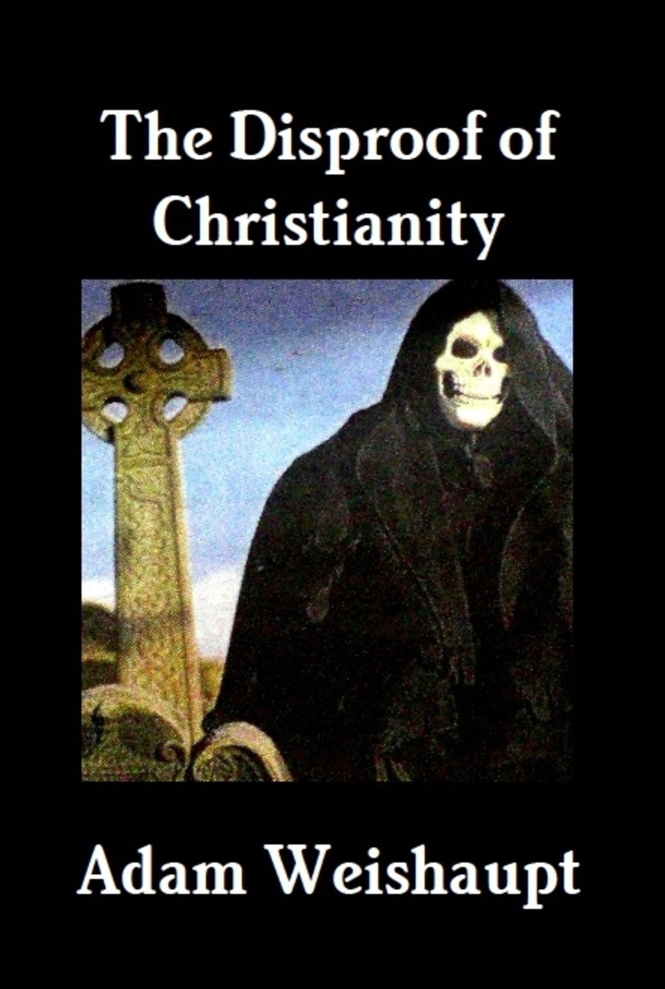 The Disproof of Christianity