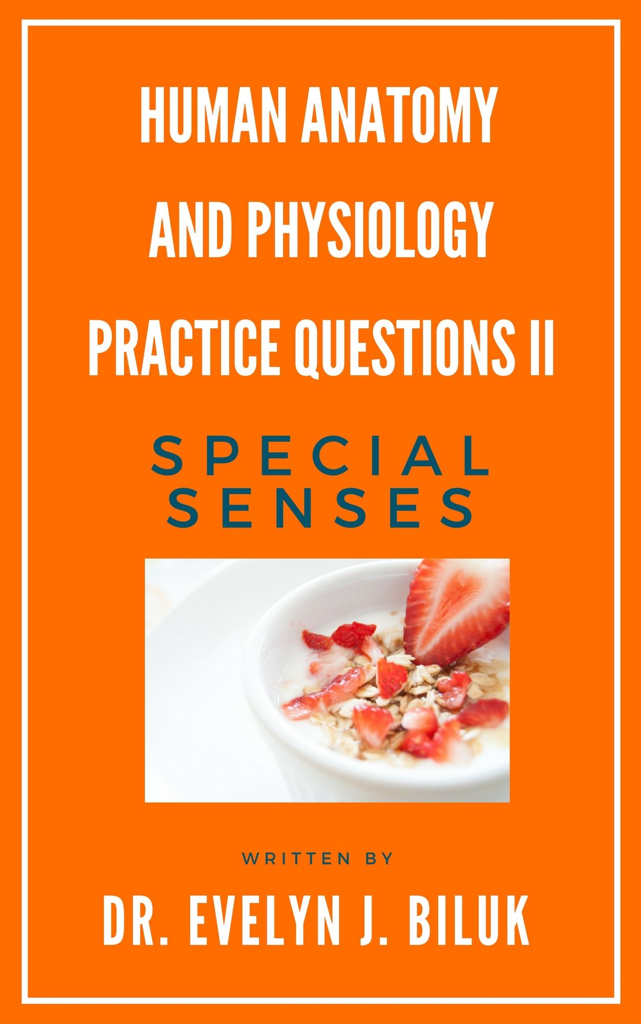 Human Anatomy and Physiology Practice Questions II: Special Senses
