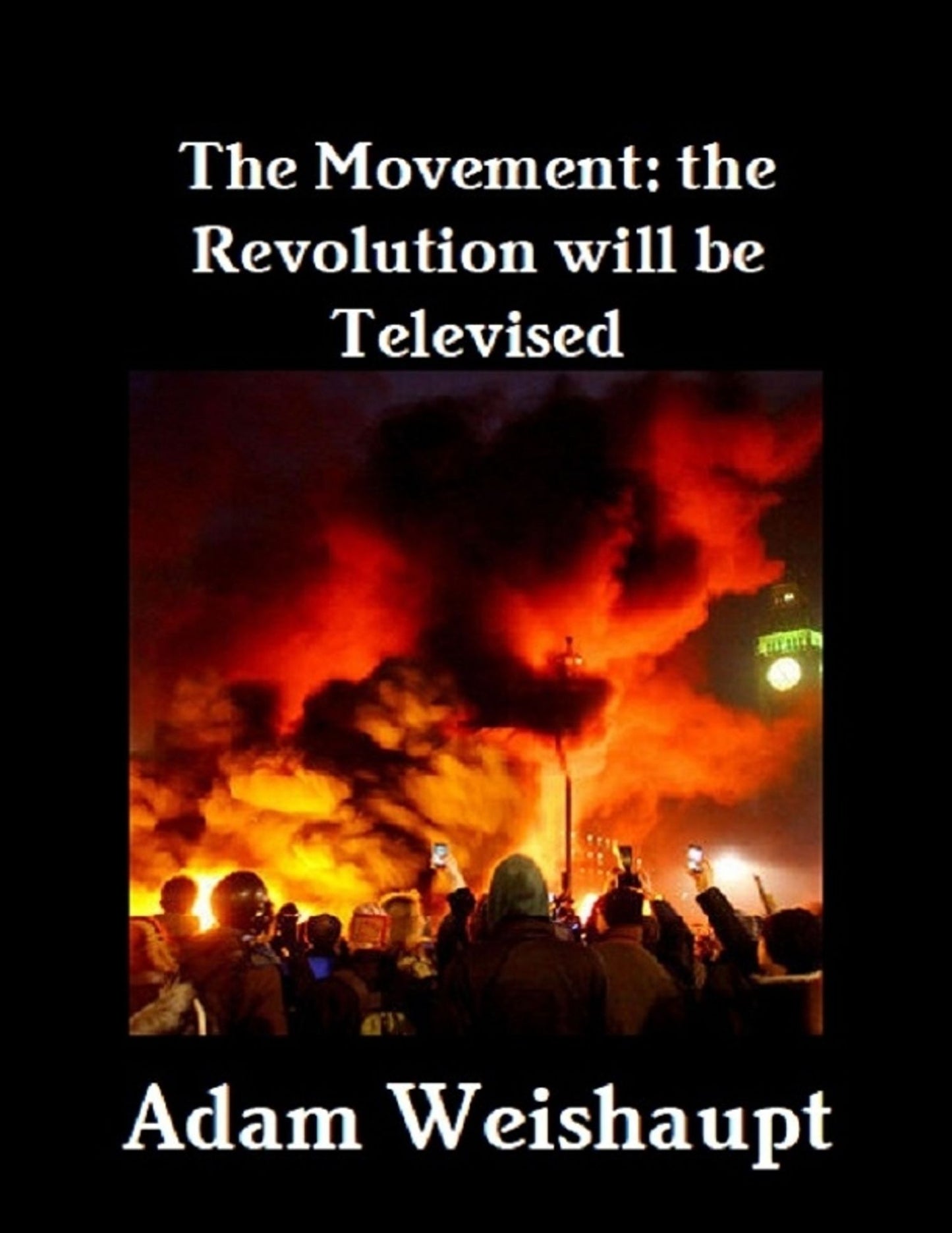 The Movement: The Revolution Will Be Televised