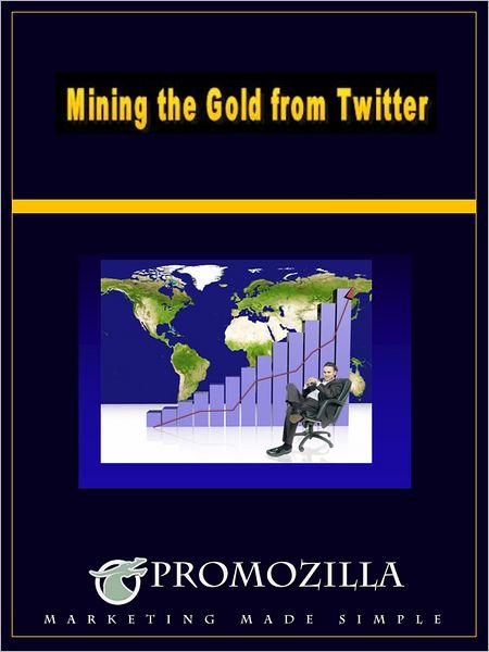 Mining the Gold From Twitter