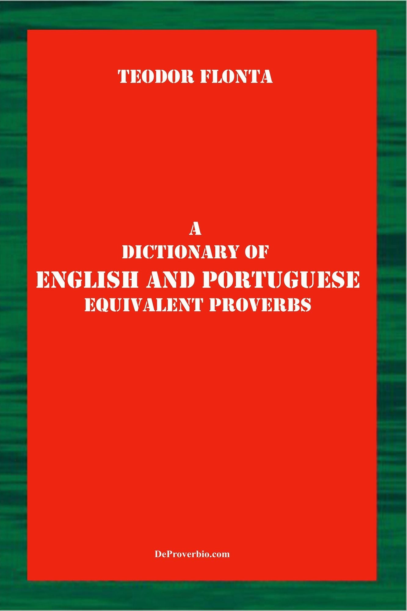 A Dictionary of English and Portuguese Equivalent Proverbs