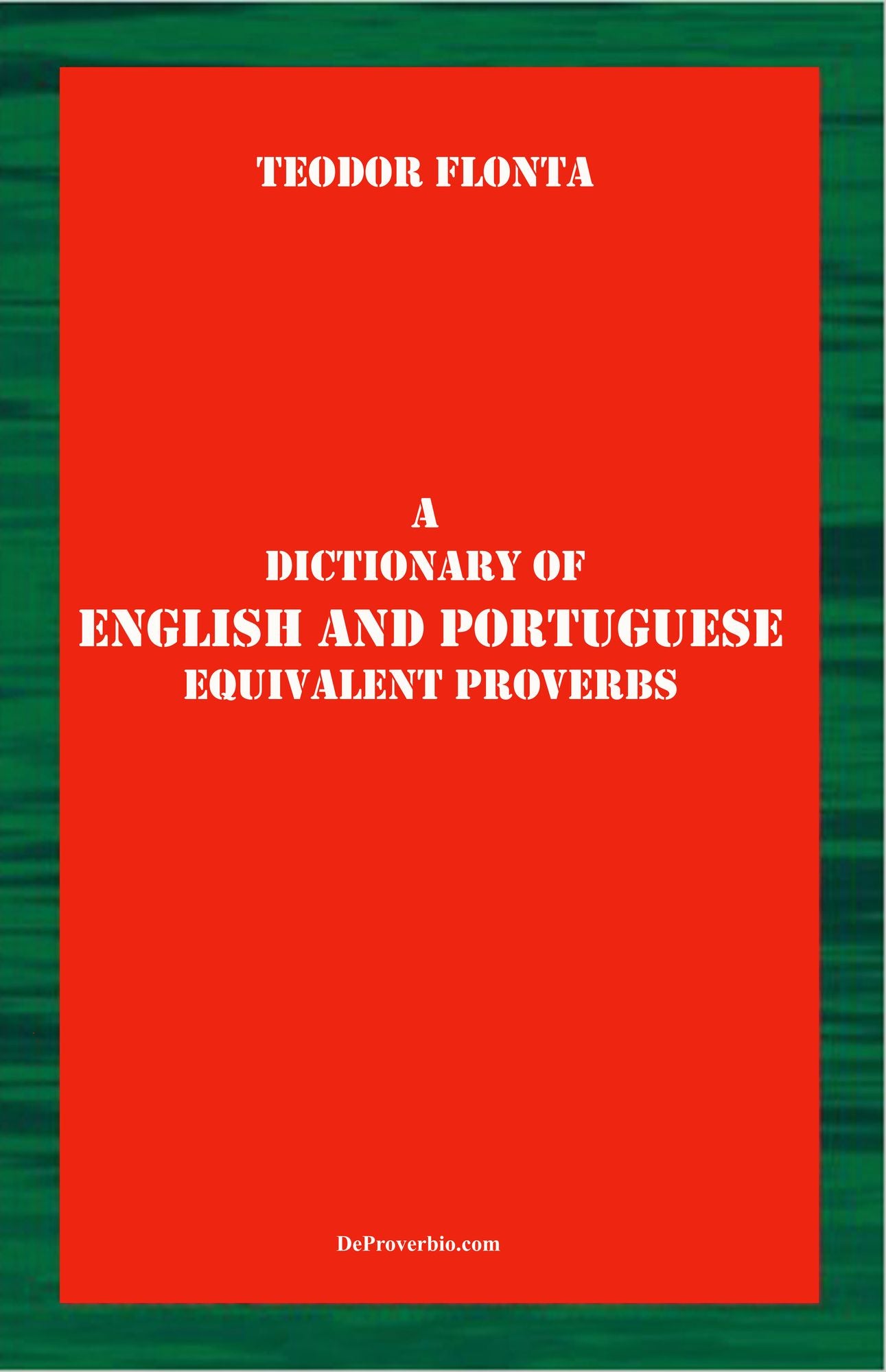 A Dictionary of English and Portuguese Equivalent Proverbs