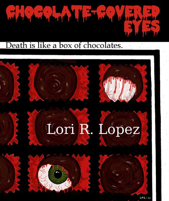 Chocolate-Covered Eyes: A Sampler Of Horror