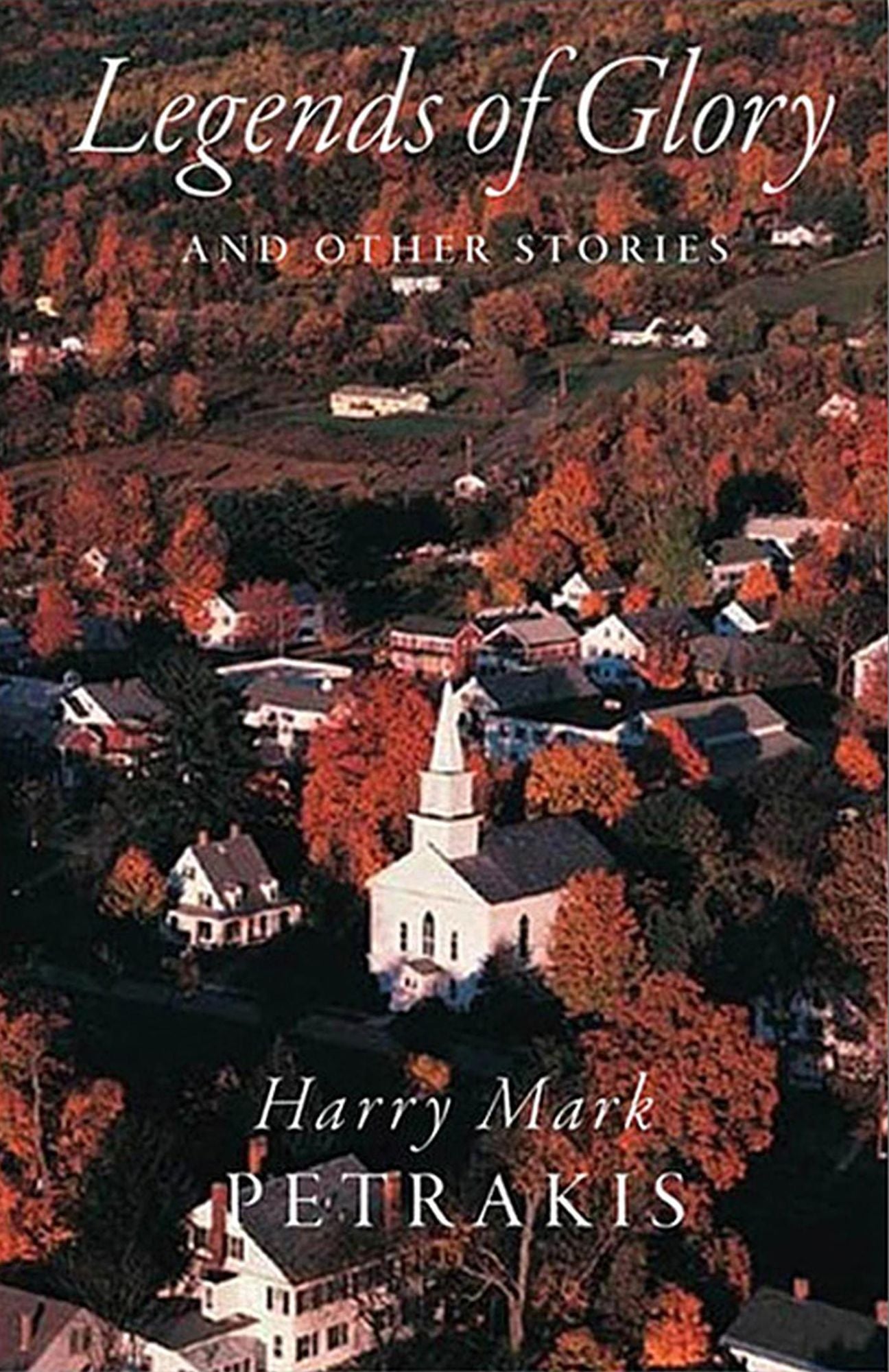 Legends of Glory and Other Stories