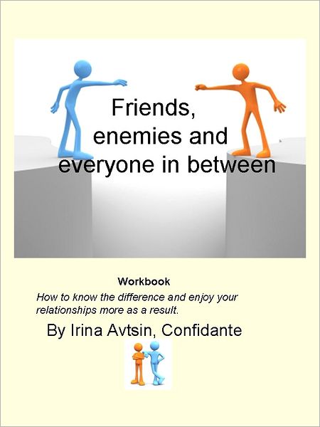 Friends, enemies and everyone in between