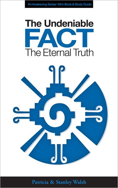 The Undeniable Fact: The Eternal Truth - with Study Guide