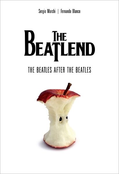 The Beatlend: The Beatles After The Beatles