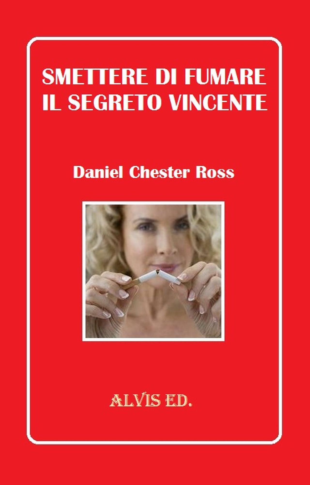 Smettere di Fumare: Il Segreto Vincente