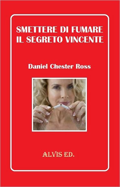 Smettere di Fumare: Il Segreto Vincente