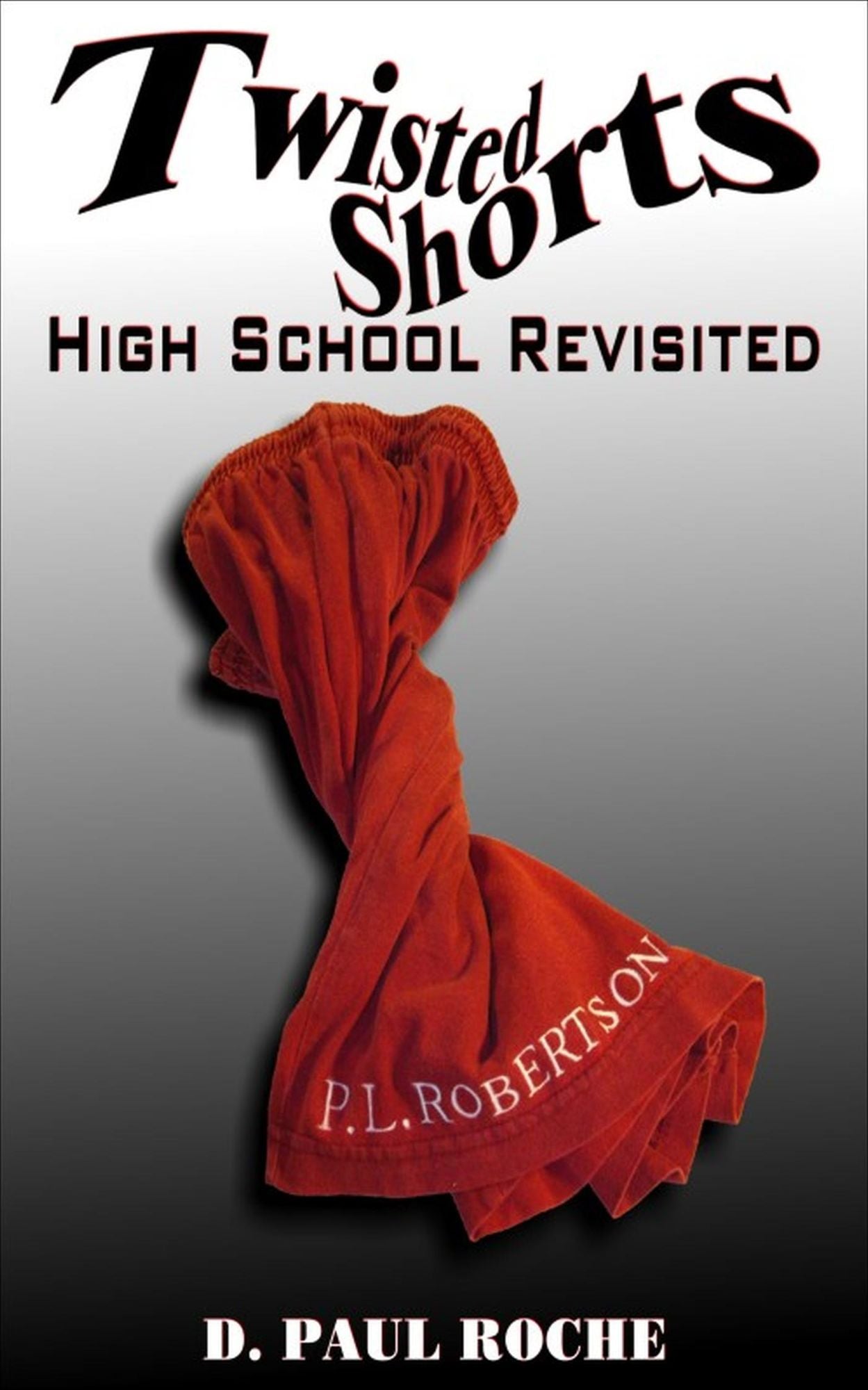 Twisted Shorts: High School Revisited