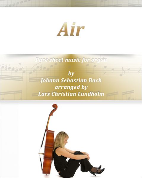 Air Pure sheet music for organ by Johann Sebastian Bach arranged by Lars Christian Lundholm