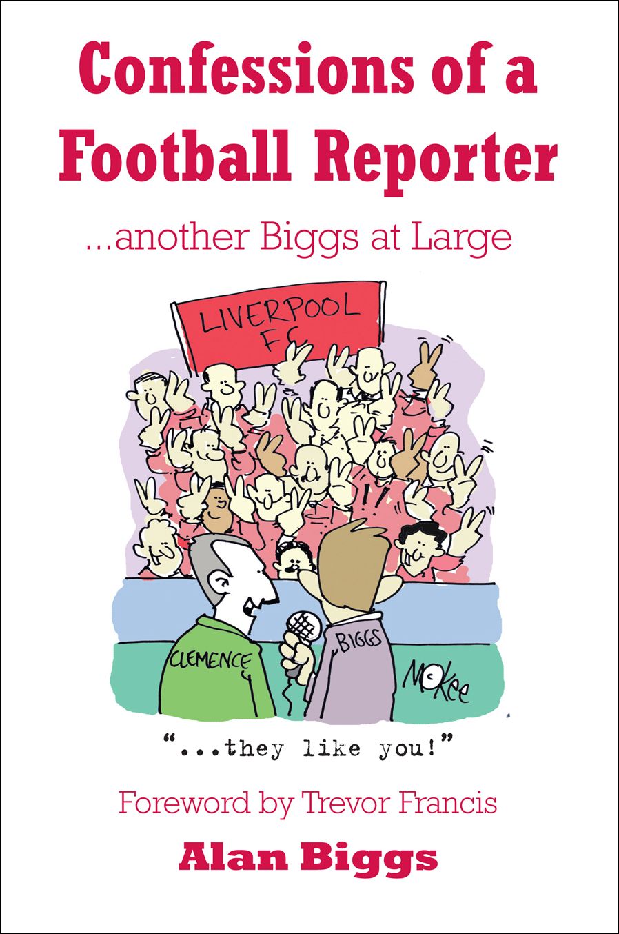 Confessions of a Football Reporter... Another Biggs at Large