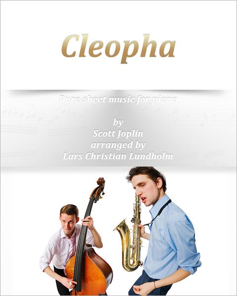 Cleopha Pure sheet music for piano by Scott Joplin arranged by Lars Christian Lundholm